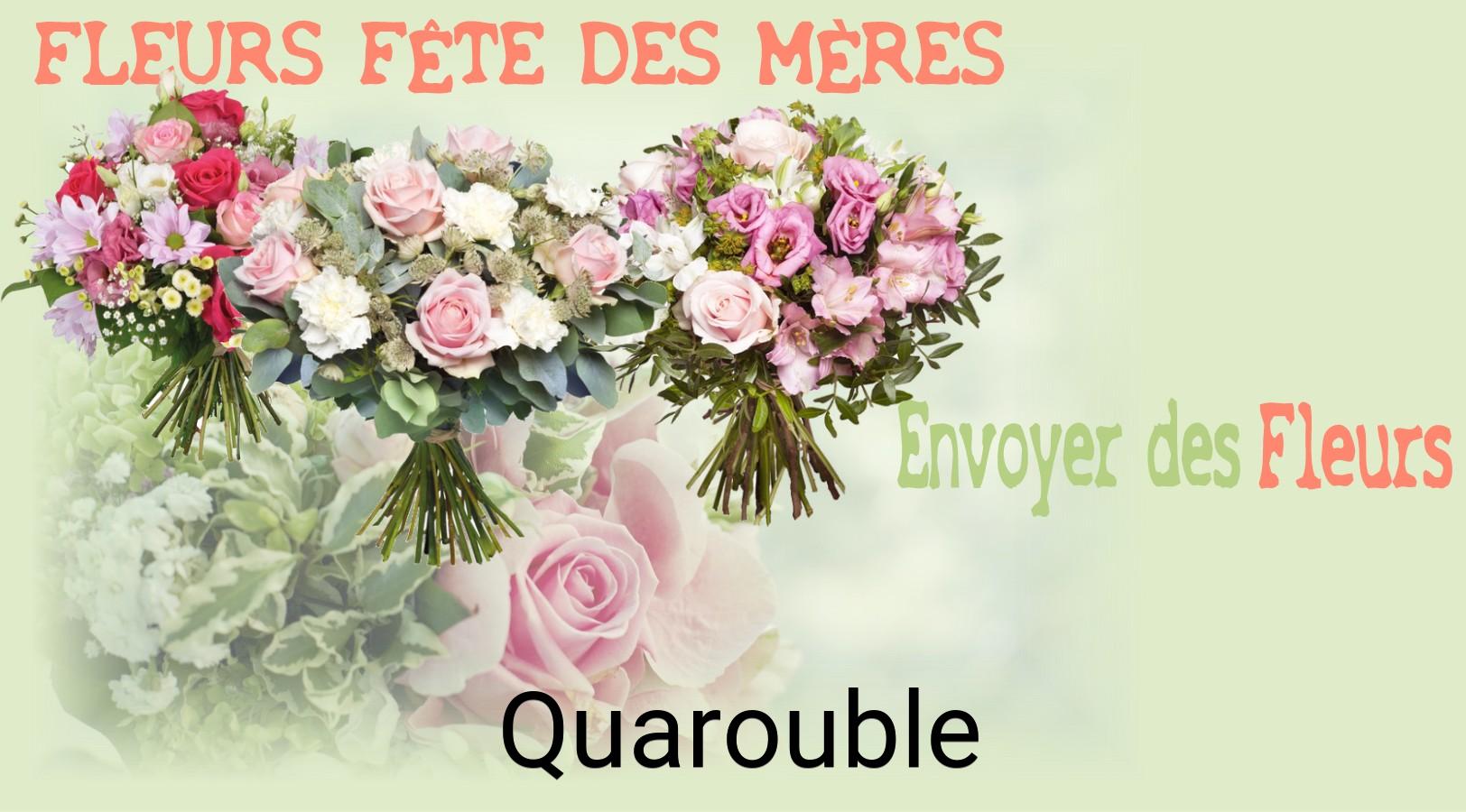 Bouquet de Fête des Mères livré à Quarouble